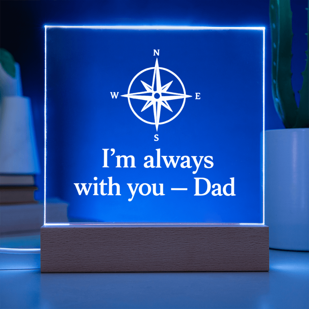 I'm Always With You – Dad Acrylic Plaque