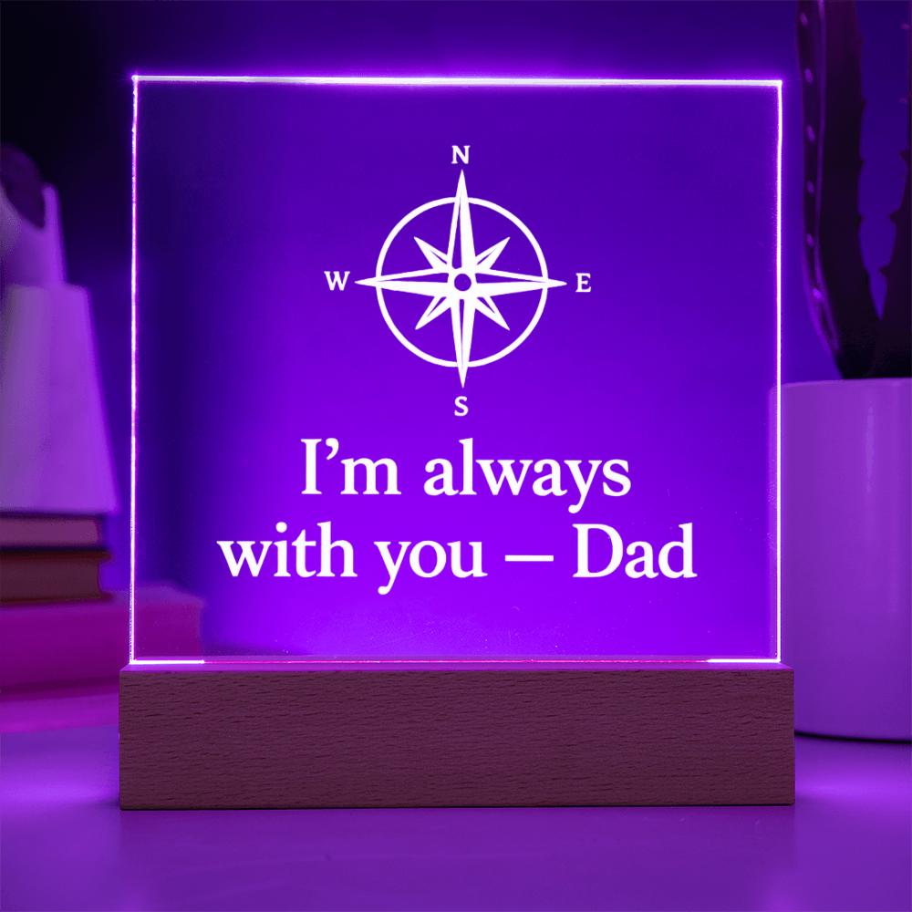 I'm Always With You – Dad Acrylic Plaque