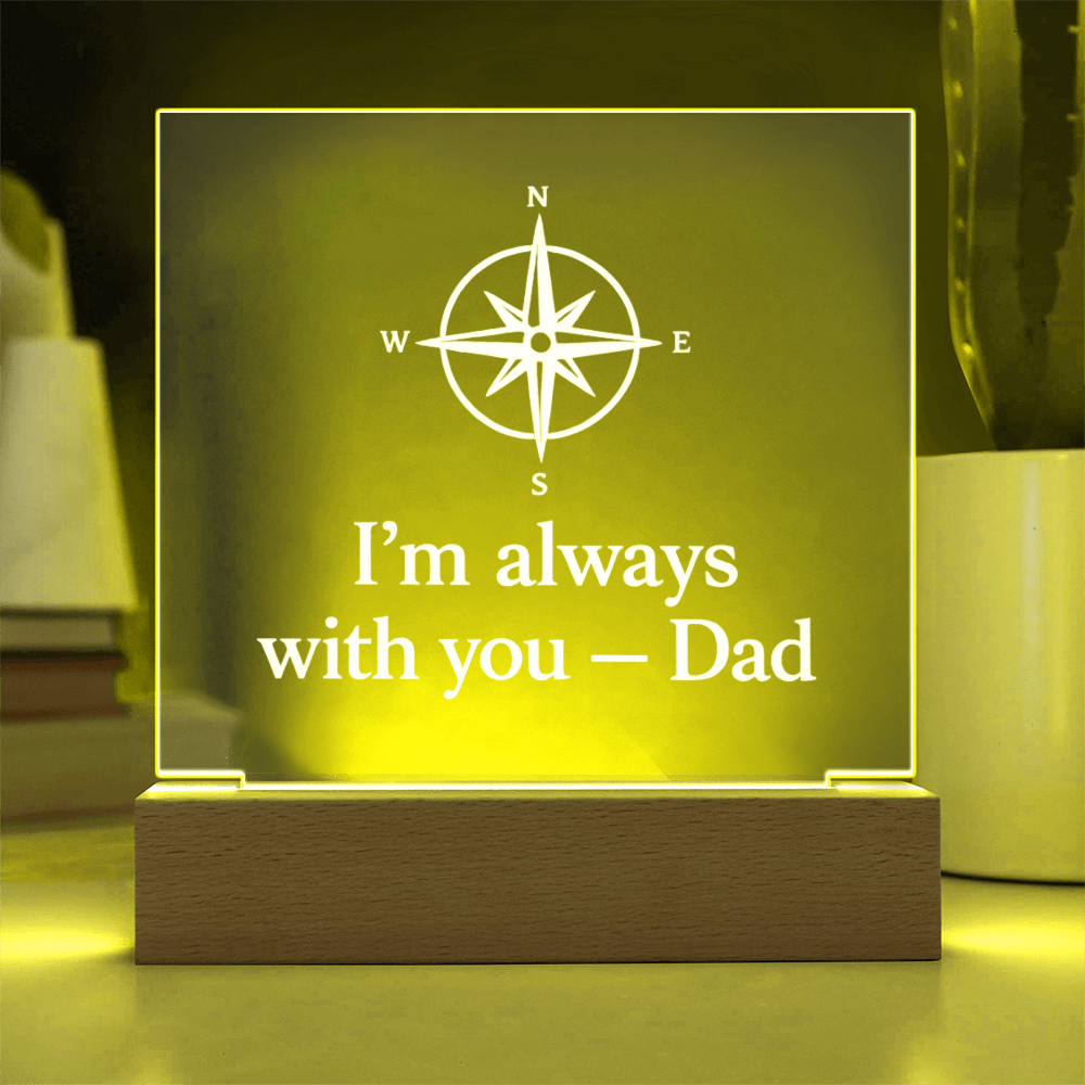 I'm Always With You – Dad Acrylic Plaque